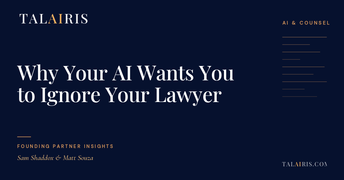 Why Your AI Wants You to Ignore Your Lawyer