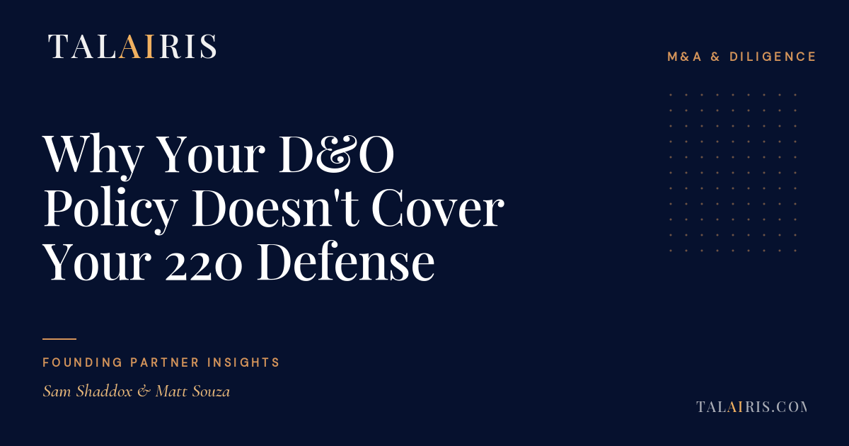Why Your D&O Policy Doesn't Cover Your 220 Defense