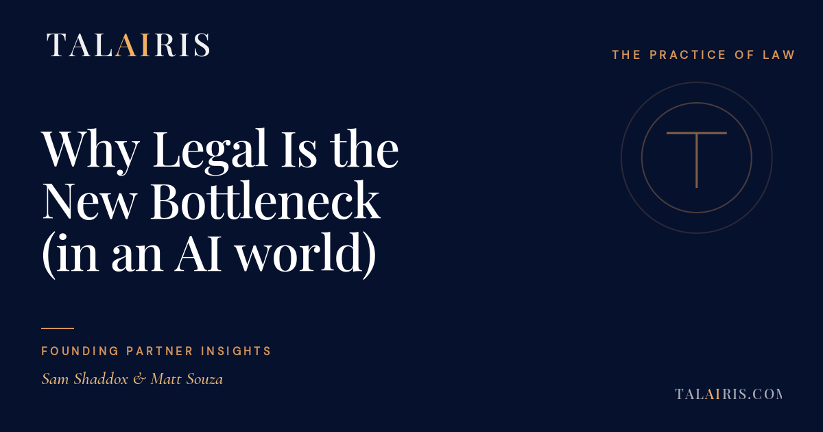 Why Legal Is the New Bottleneck (in an AI world)