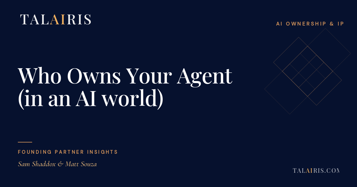 Who Owns Your Agent (in an AI world)